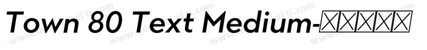 Town 80 Text Medium字体转换